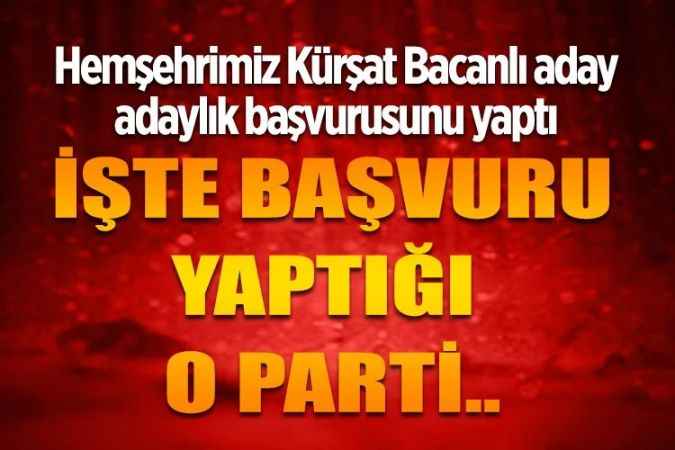 Türk Standartları Enstitüsü (TSE) Ankara İl Müdürü Kürşat Bacanlı aday adaylığı başvurusunu yaptı  “BİRLİKTE KAZANACAĞIZ”