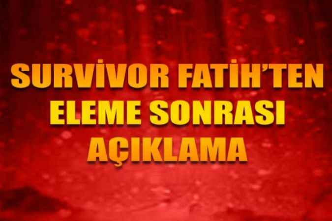 Survivor Fatih Türkiye'ye Döndü, Açıklamalarda Bulundu