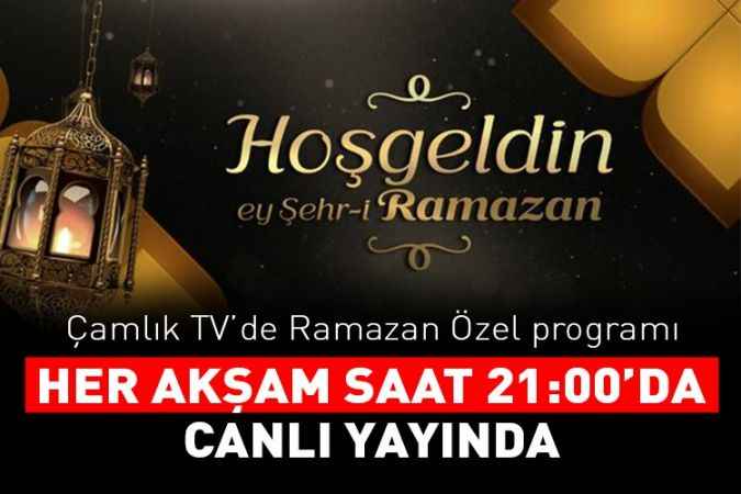 Çamlık TV’de Ramazan Özel