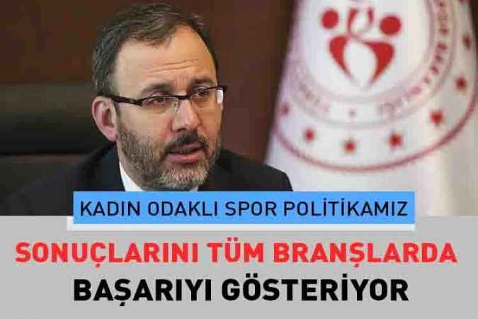 Kadın Odaklı Spor Politikamız Sonuçlarını İyi Biçimde Gösteriyor