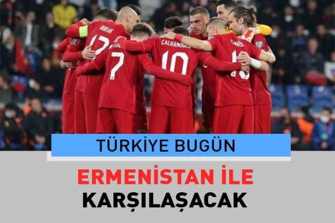 Türkiye Bugün Deplasmanda Ermenistan ile Karşı Karşıya Gelecek.