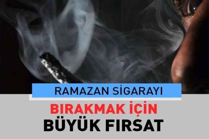Ramazan sigarayı bırakmak için büyük fırsat