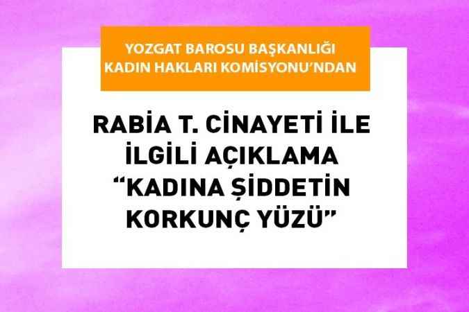 Yozgat Baro Başkanlığı’ndan açıklama  KADINA ŞİDDETİN KORKUNÇ YÜZÜ