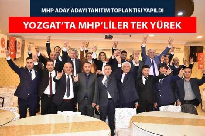 MHP Yozgat Milletvekilleri aday adayları tanıtım toplantısı yapıldı