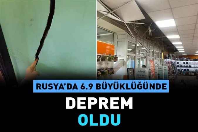 Rusya'nın Kamçatka bölgesinde 6.9 büyüklüğünde bir deprem meydana geldi