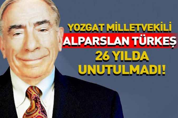 Yozgat Milletvekili Alparslan Türkeş…