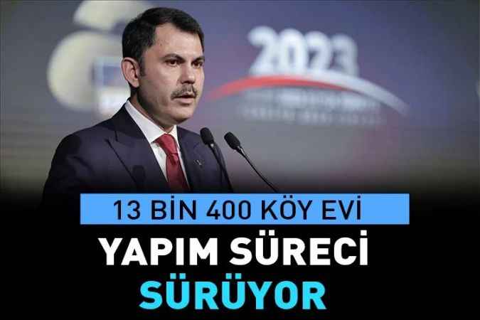 Bakan Kurum Deprem Bölgesine yapacağımız köy evlerinin yapımı sürüyor dedi