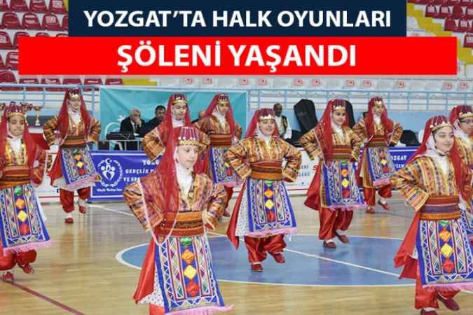 Yozgat'ta Halk Oyunları Şöleni Yaşandı
