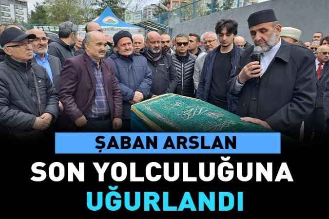 KGK Meclis Üyesi Şaban Arslan son yolculuğuna uğurlandı