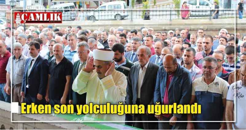 Erken son yolculuğuna uğurlandı