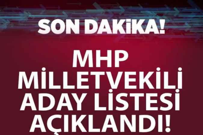 Son Dakika; MHP milletvekili aday listesi belli oldu!