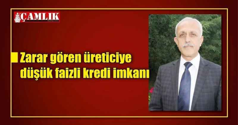 Zarar gören üreticiye düşük faizli kredi imkanı