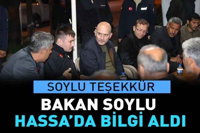 İçişleri Bakanı Süleyman Soylu, Hassa'da Vali Ziya Polat'tan bilgi aldı