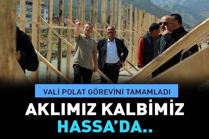 Yozgat Valisi Ziya Polat, Hassa'daki görevini tamamladı