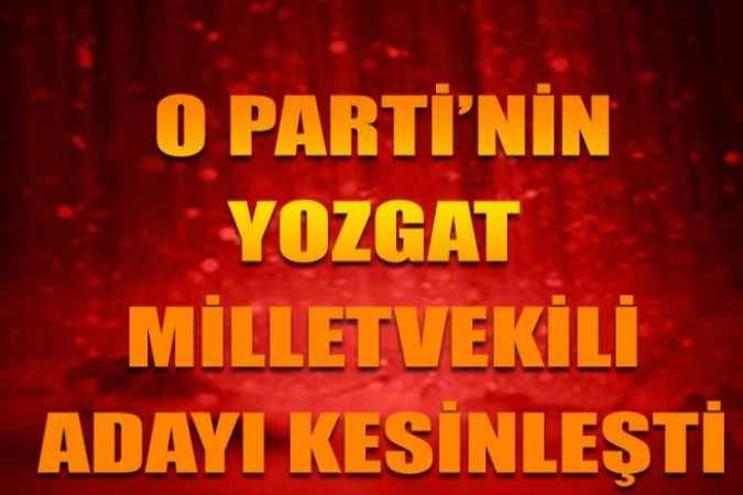 Memleket Partisi'nden Yozgat'ta sürpriz milletvekili adayı. Adaylığı genel başkan Muharrem İnce tarafından onaylandı