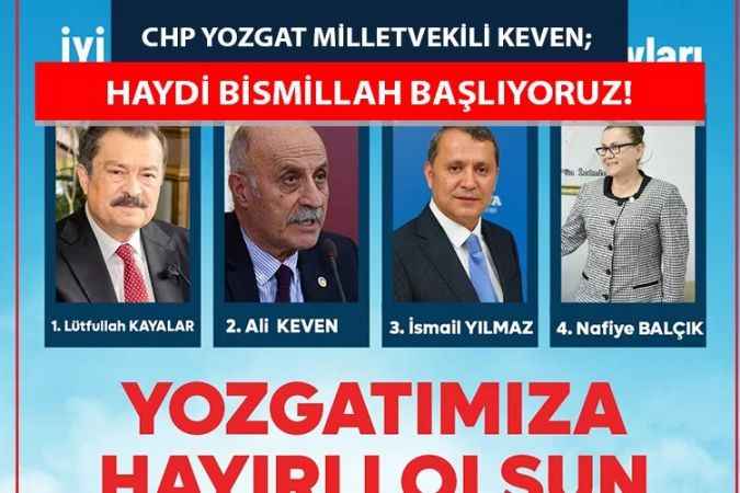 CHP Yozgat Milletvekili Ali Keven; Yozgat’ımızı Hayırlı olsun!