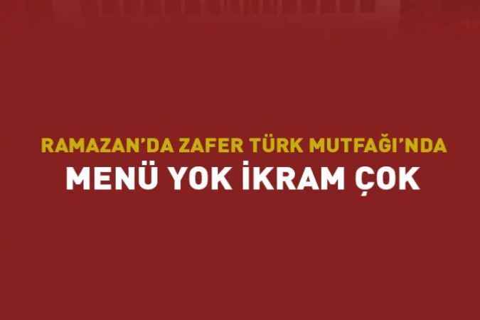 Yozgat’ın lezzet Durağı Zafer Türk Mutfaığı’nda MENÜ YOK  İKRAM ÇOK
