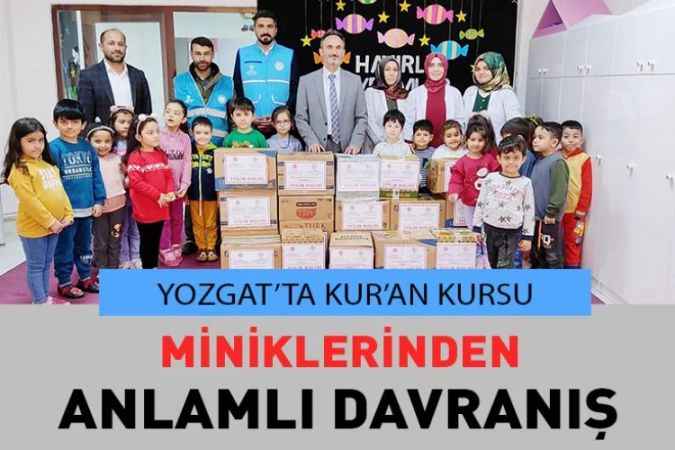Yozgat’ta Kur’an Kursu Miniklerinden İyilik Vakti