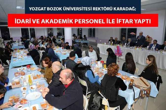 Yozgat Bozok Üniversitesi Ailesi İftarda Buluştu