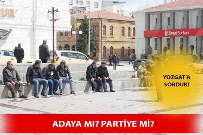 Yozgat’ta Vatandaşa Sorduk!