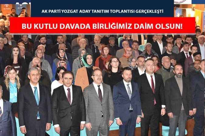 AK Parti Yozgat Aday tanıtım toplantısı gerçekleştirildi