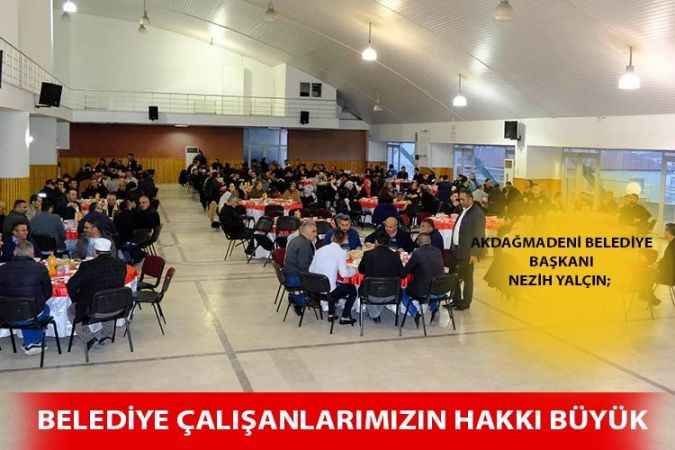 Akdağmadeni Belediye Başkanı Yalçın; İftarda Personelini unutmadı