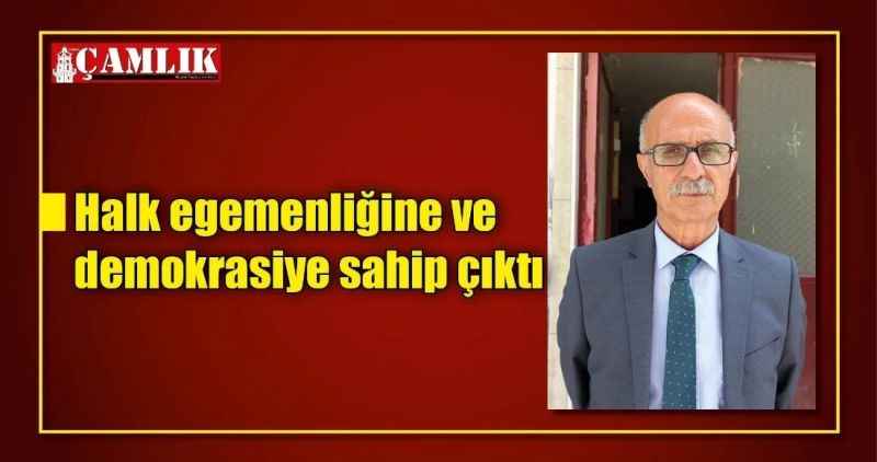 Halk egemenliğine ve demokrasiye sahip çıktı