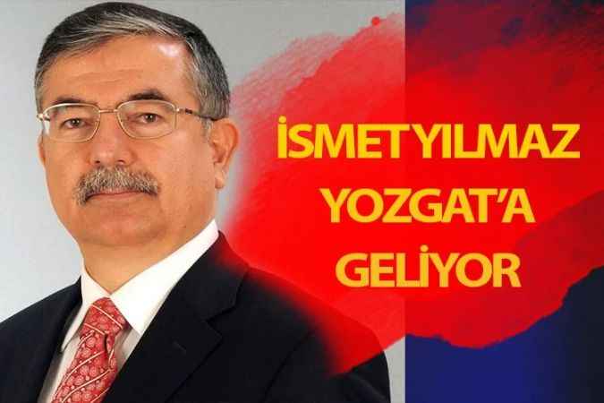 26’ncı dönem TBMM Başkanı Sivas Milletvekili İsmet Yılmaz, Yozgat’a gelecek