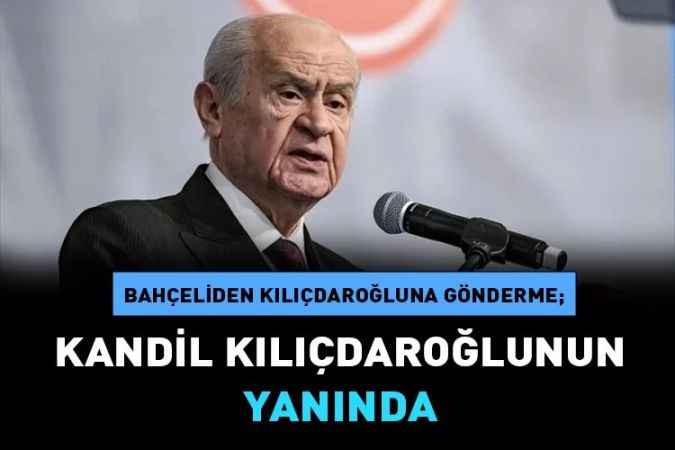 MHP lideri Bahçeli: Kandil, CHP ve Kılıçdaroğlu’nun Yanında