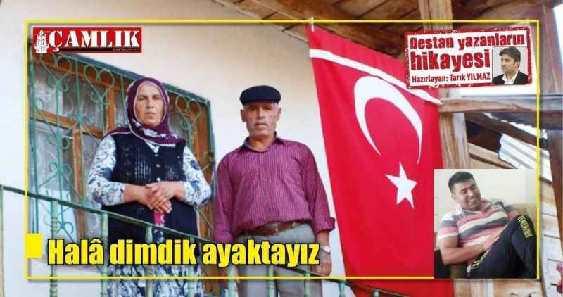 Halâ dimdik ayaktayız