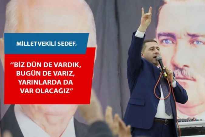 MHP Yozgat Milletvekili Ethem Sedef Yozgat’ı Gezerek Vatandaşlarla Bir Araya Geliyor