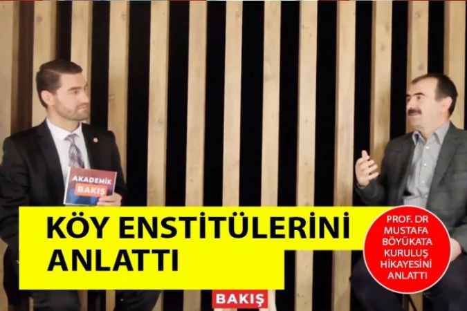 Yozgat Bozok Üniversitesi Öğretim Üyesi Prof. Dr. Mustafa Böyükata, köy enstitülerini anlattı