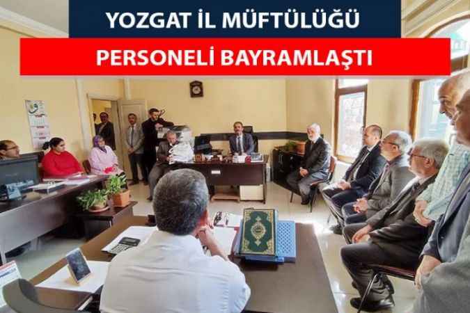 Yozgat İl Müftüsü Ali Gülden Personel İle Bir Araya Geldi