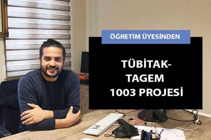 Yozgat Bozok Üniversitesinde TÜBİTAK-TAGEM 1003 PROJESİ