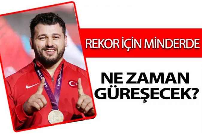 Yozgatlı Milli Güreşçi Rıza Kayaalp ne zaman güreşecek?