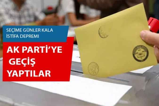 İYİ Parti'den istifa edip Ak Parti’ye geçiş yaptılar