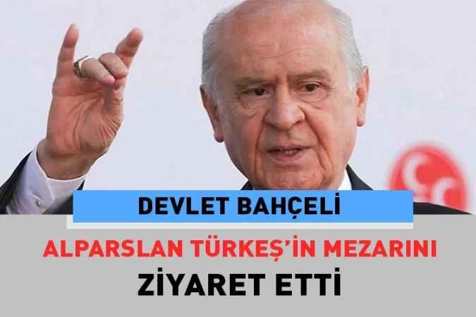 Bahçeli Alparslan Türkeş’in Kabrini Ziyaret Etti Burada Açıklamalarda Bulundu