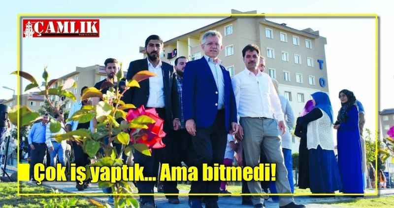 Çok iş yaptık ama bitmedi!