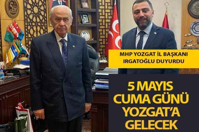 MHP Lideri Bahçeli Yozgat’a gelecek