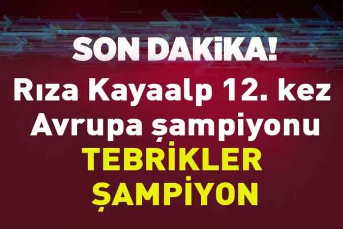 Yozgat'ın gururu milli güreşçimiz Rıza Kayaalp 12. kez Avrupa şampiyonu