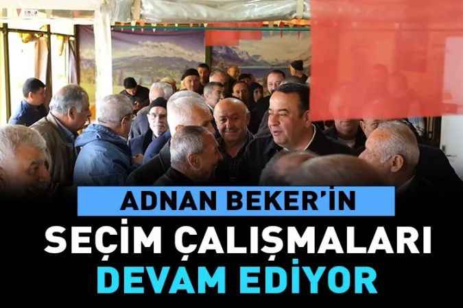 İyi Parti Ankara 2.Bölge Milletvekili Adayı Adnan Beker’in Seçim Çalışmaları Devam Ediyor