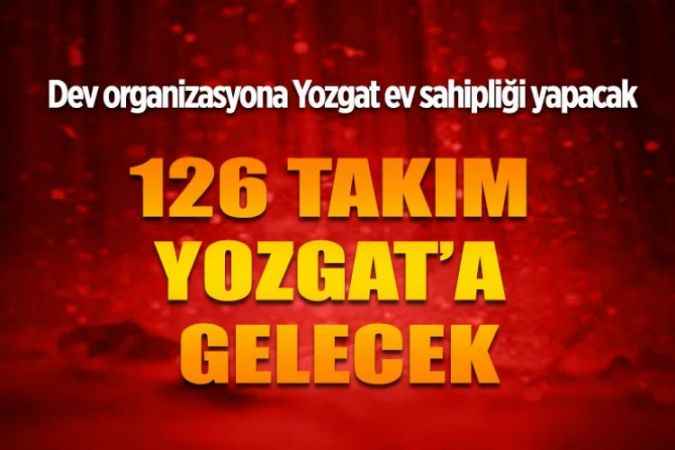 U-18 Türkiye Şampiyonasına Yozgat ev sahipliği yapacak