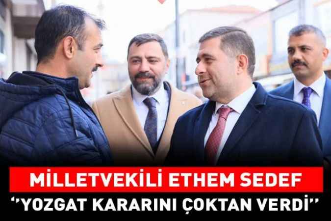 MHP Yozgat Milletvekili Ethem Sedef Seçim Çalışmalarına Devam Ediyor