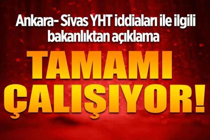 Ulaştırma ve Altyapı Bakanlığı, Ankara-Sivas Hızlı Tren hattı iddialarına yanıt verdi