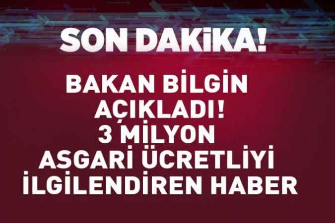 Bakan Bilgin Açıkladı, ‘’Temmuz Ayında Hayat Şartları Göz Önüne Alan Düzenlemeyi Devreye Sunacağız’’