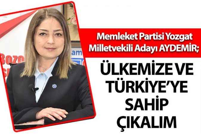 Memleket Partisi Yozgat Milletvekili Adayı Merve Seval Aydemir, siyasi söylemler halkı kutuplaştırılıyor