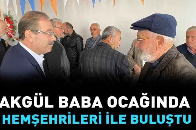 AK Parti Yozgat Milletvekili Adayı Abdulkadir Akgül, baba ocağı Sarıkaya'da hemşehrileri ile buluştu