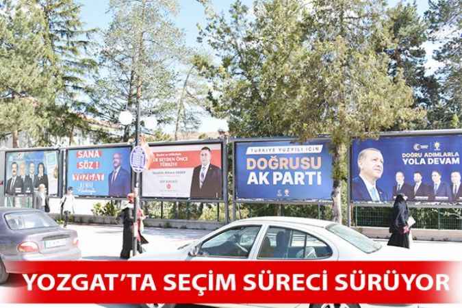 Yozgat'ta Seçim Süreci Sürüyor