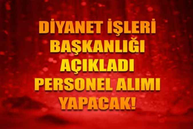 Diyanet İşleri Başkanlığına Personel Alım İlanı Açıklandı