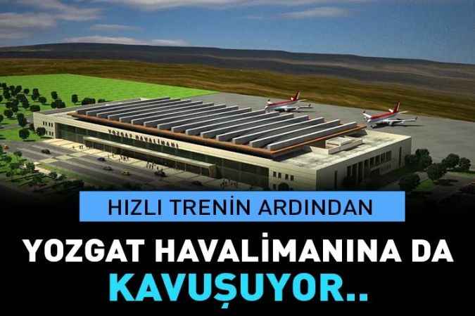 Yozgat ile Çorum'u dünyaya bağlayacak dev proje yıl içinde açılıyor.